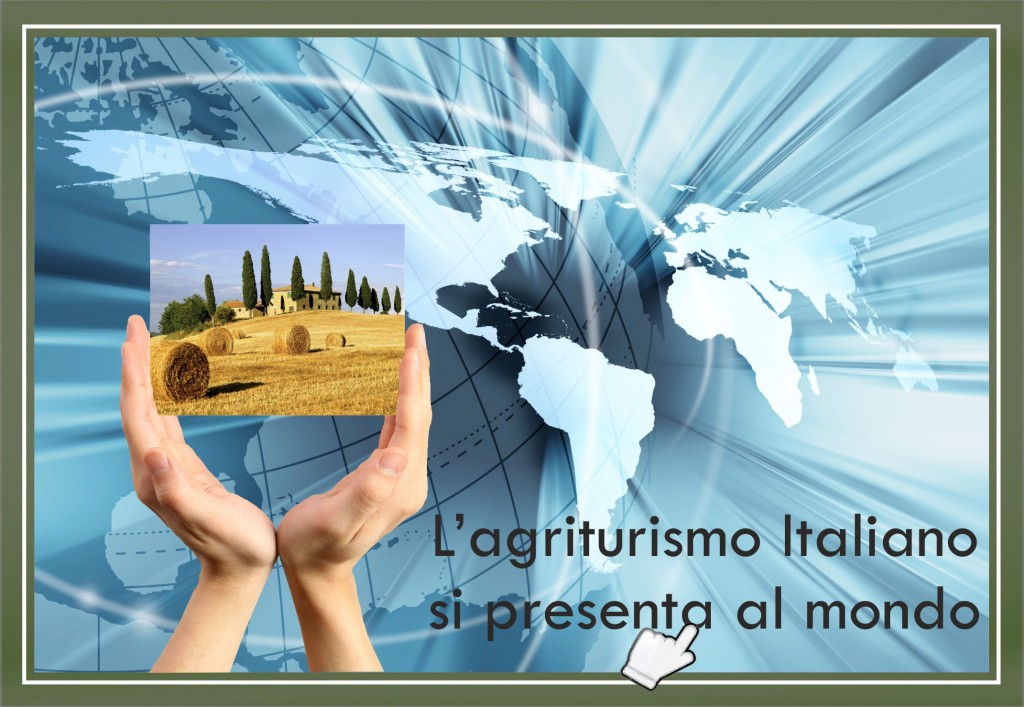 l'agriturismo italiano si presenta al mondo